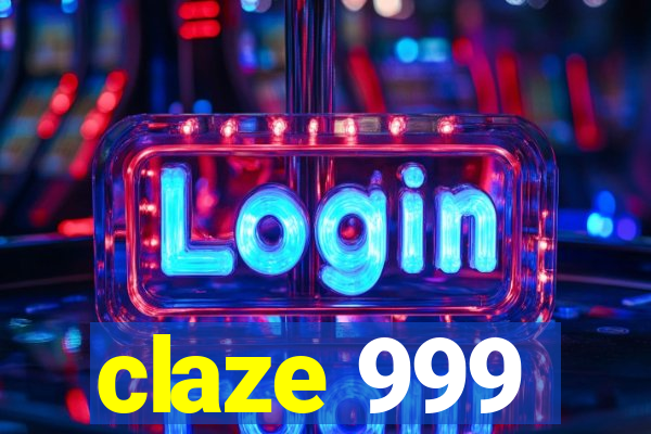 claze 999